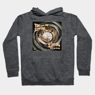 Time keeps on slipping, slipping Hoodie